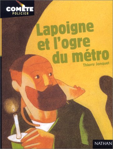 Lapoigne et l'Ogre du métro Lapoigne et l'Ogre du métro