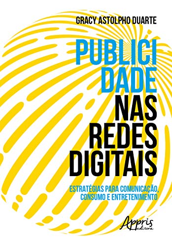 Publicidade nas redes digitais: estratégias para comunicação, con...