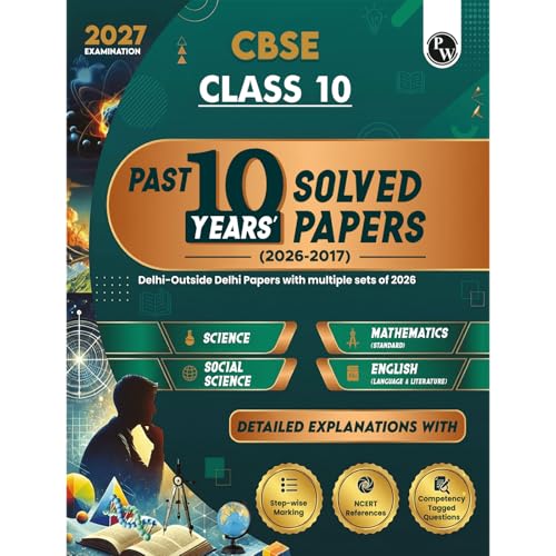 Image of PW CBSE Class 10 PYQs - Past 10 Years Solved Papers For 2027 Board Exams | Delhi & Outside Delhi with Multiple Sets of 2026 | Science, Maths, Social Science, English | NCERT References