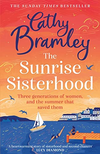 Image of The Sunrise Sisterhood: The perfect uplifting and joyful book from the Sunday Times bestselling storyteller by Cathy Bramley