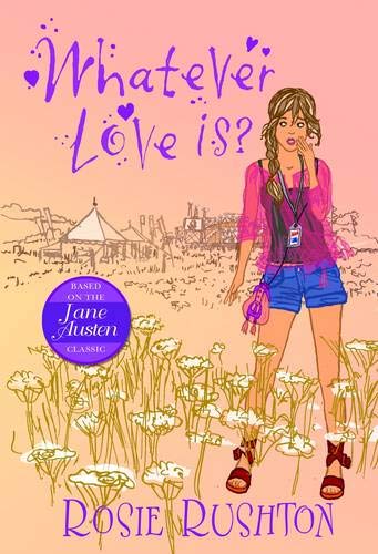 Buy Whatever Love is: 6 (Jane Austen in the 21st Century) — BookShops.in