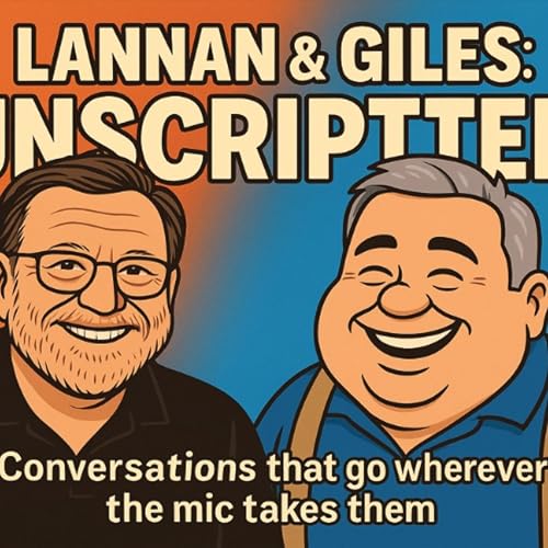 Lannan & Giles - Unscripted Podcast Por  arte de portada