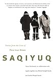 Saqiyuq: Stories from the Lives of Three Inuit Women (McGill-Queen's Native and Northern Series)