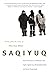 Saqiyuq: Stories from the Lives of Three Inuit Women (McGill-Queen's Native and Northern Series)