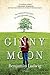 Ginny Moon: A Novel  A Brilliant Debut Family Drama About Adoption and Belonging