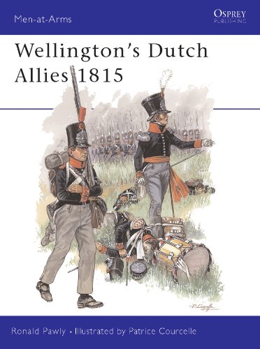Télécharger Wellington's Dutch Allies 1815 (Men-at-Arms) (English Edition) PDF