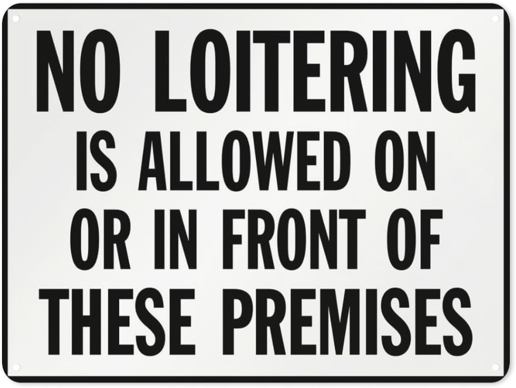 Warning Notice No Loitering Allowed On Or in Front of Premises Rust Free Aluminum Tin Sign - Traffic Safety Decor with Pre-Drilled Holes for Workplace, Entrance - 12x8 Inch​