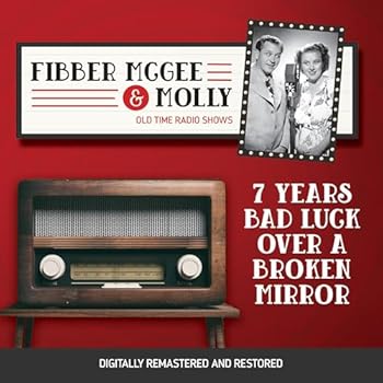 Fibber McGee and Molly: 7 Years Bad Luck Over a Broken Mirror