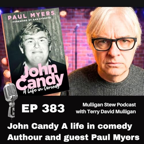 EP 383 | John Candy A life in comedy &ndash; Authour and guest Paul Myers