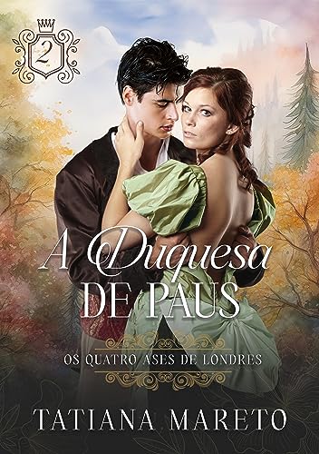 A Duquesa de Paus (Os Quatro Ases de Londres Livro 2)