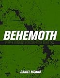 Behemoth: Power Training for Strength Athletes
