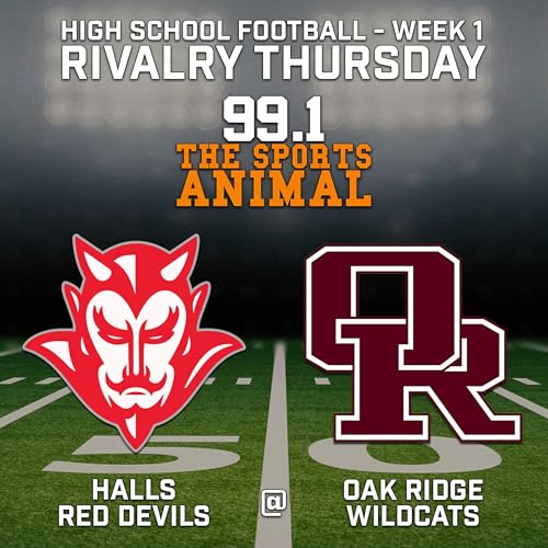 Week 1 - Rivalry Thursday - Halls at Oak Ridge (8.21.25) cover art