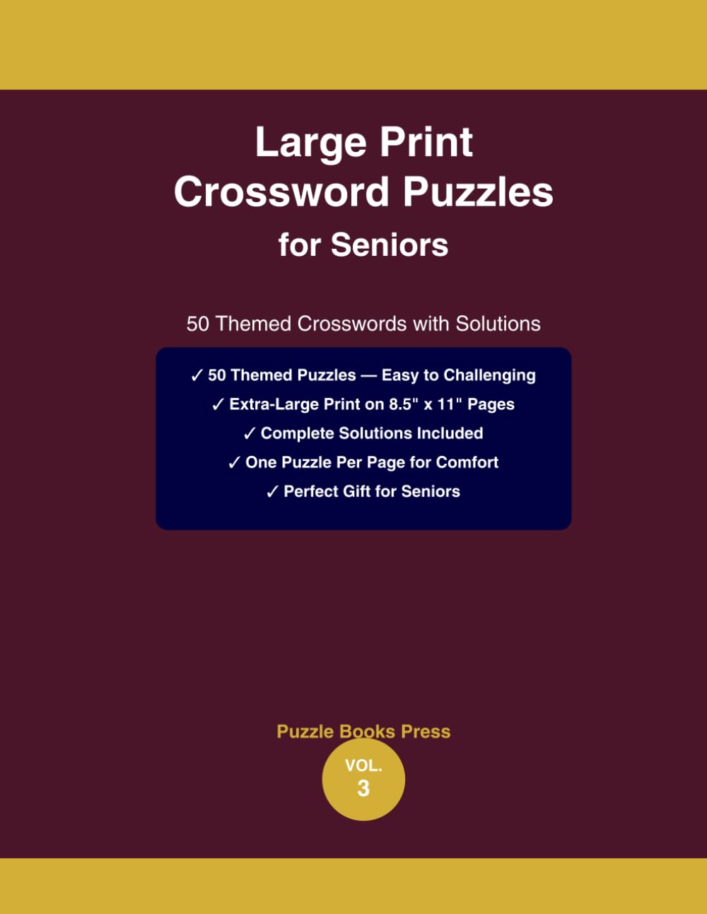 Large Print Crossword Puzzles for Seniors Vol. 3: 50 Themed Crosswords with Solutions
