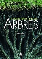 Le Monde fantastique des Arbres 2809915628 Book Cover