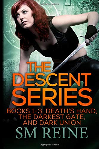 The Descent Series, Books 1-3: Death's Hand, The Darkest Gate, and Dark Union: An Urban Fantasy Omnibus