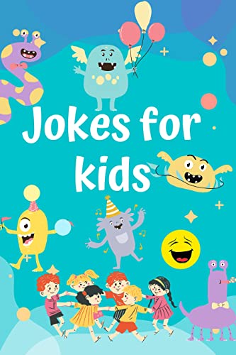 Jokes for kids: Over 500 Hilarious, Silly, Tongue Twisters , Funny and Knock-Knock Jokes For Kids.