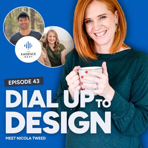Episode 43: From Dial-Up to Design - Nicola Tweed's Kadence Journey
