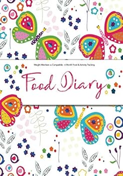 Weight Watchers Compatible - 6 Month Food & Activity Tracking - Food Diary: 6 Month Food Diary Compatible with Weight Watchers Plans - Food Diary, Diet Diary, Food Journal