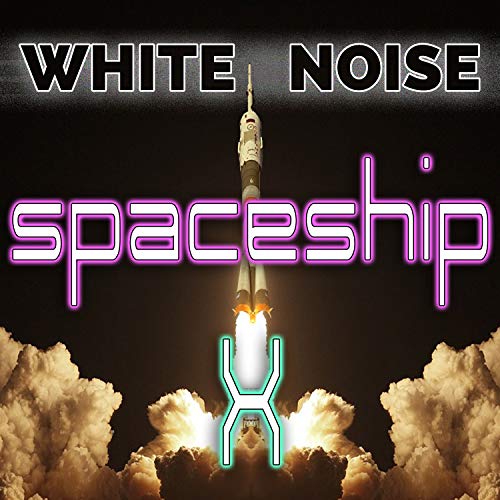 Spaceship X (feat. White Noise Sounds) (Long Version) Spaceship X (feat. White Noise Sounds) (Long Version)