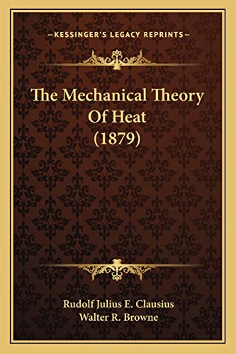The Mechanical Theory Of Heat (1879)