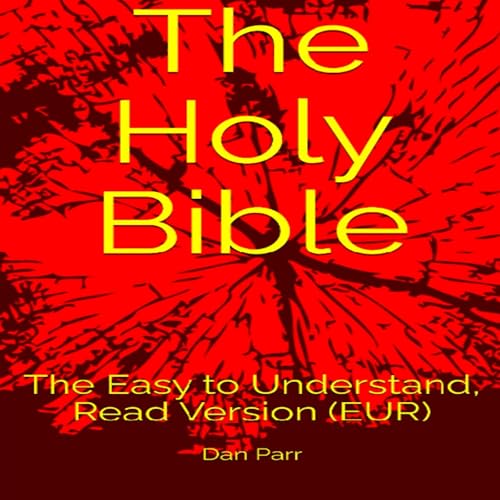 The Holy Bible: The Easy to Understand, Read Version (The Bible) by Dan Parr episode artwork