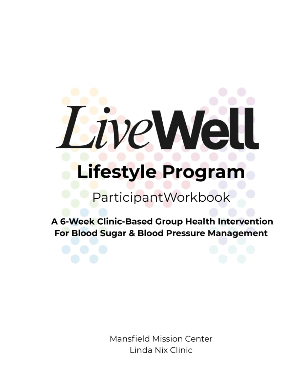 LiveWell: Lifestyle Program Participant Workbook