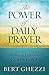 The Power of Daily Prayer: The Way to Experience God's Love