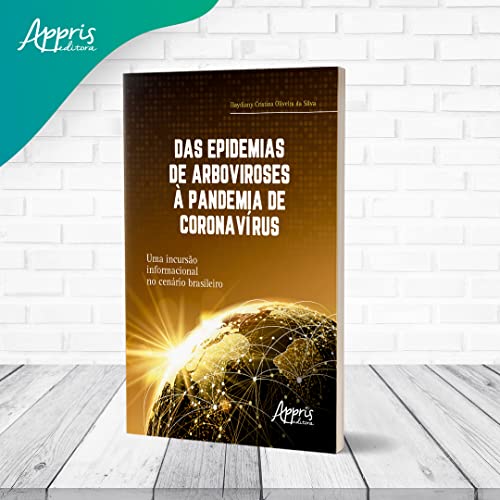 Das epidemias de arboviroses à pandemia de coronavírus: uma incursão informacional no cenário brasil