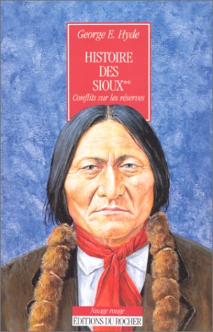 Télécharger Histoire des Sioux Tome 2: Conflits sur les réserves PDF Ebook En Ligne
