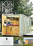  Kleiner Wohnen 2020/2021: Magazin für Tiny Houses, Modulbauten und Containerwohnen