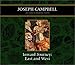Joseph Campbell Audio Collection Volume 2: Inward Journey: East and West