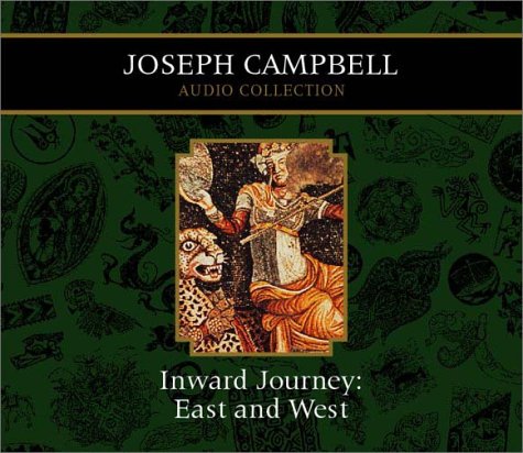 Inward Journey: East and West (Joseph Campbell Audio Collection)