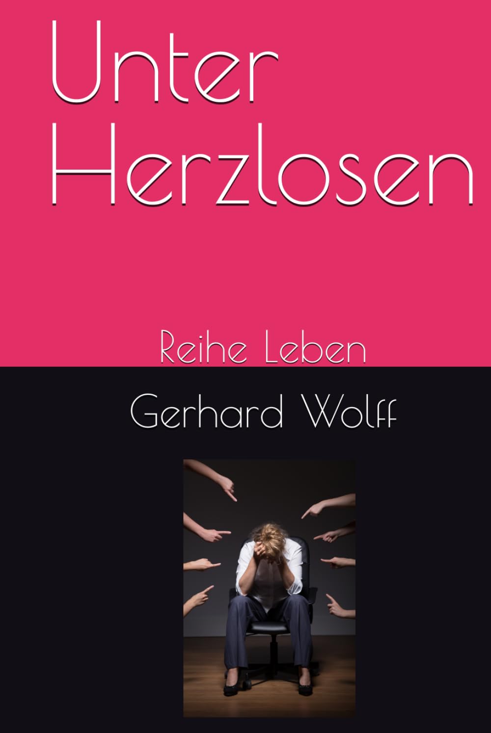 Unter Herzlosen (Reihe Leben)