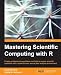 Mastering Scientific Computing with R