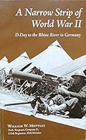 A Narrow Strip of World War II, D-Day to the Rhine River in Germany 097692160X Book Cover