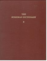 The Sumerian Dictionary of the University Museum of the University of Pennsylvania, Volume 2: B 0934718644 Book Cover