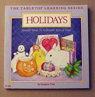 Holidays: Special Ways to Celebrate Special Days (Forte, Imogene. Tabletop Learning Series.) 0865300925 Book Cover