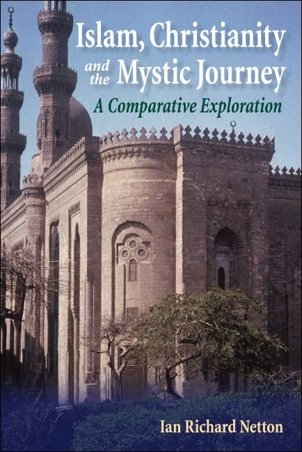 Islam, Christianity and the Mystic Journey: A Comparative Exploration      Kindle Edition