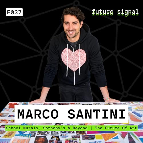 School Murals, Sotheby's & Beyond | The Future Of Art With Marco Santini | E037