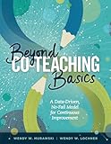 Beyond Co-Teaching Basics: A Data-Driven, No-Fail Model for Continuous Improvement