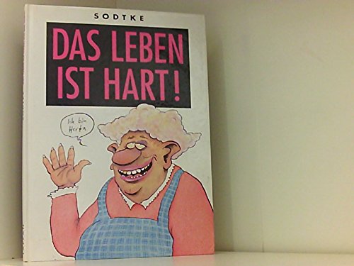Das Leben Ist Hart