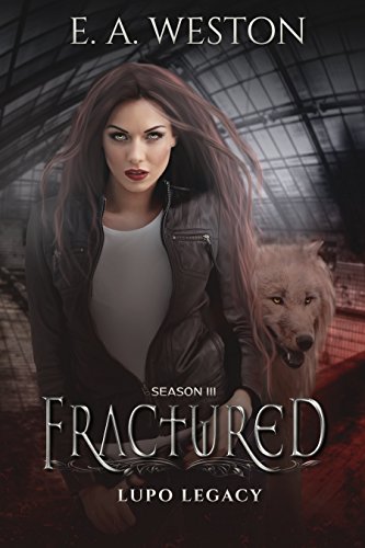 Fractured: Season 3 Book 2 (Lupo Legacy)