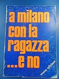a milano con la ragazza e no