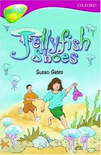 Jellyfish Shoes (Oxford Reading Tree: Stage 10: TreeTops: Jellyfish Shoes)