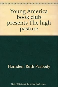 Hardcover Young America book club presents The High Pasture Book