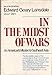 In the Midst of Wars: An American's mission to Southeast Asia