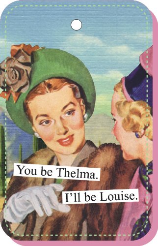 Anne Taintor You Be Thelma Key Ring