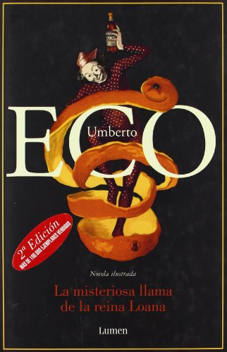La misteriosa llama de la reina Loana (BIBLIOTECA UMBERTO ECO)