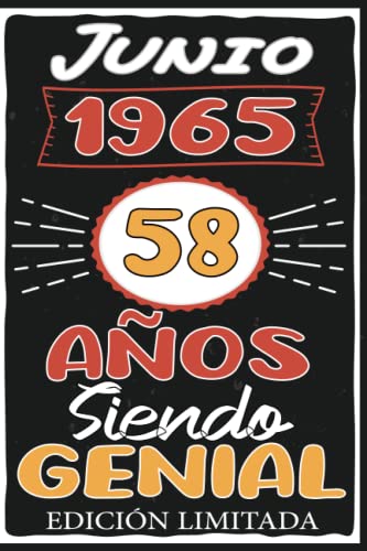 Junio 1965, 58 Años Siendo Genial: Junio 58 Años Cumpleaños Regalo para hombre, mujer mamá, papá nacido en 1965... DIARIO, CUADERNO DE NOTAS, APUNTES O AGENDA.