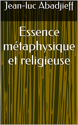 Télécharger Essence métaphysique et religieuse Livre PDF Gratuit